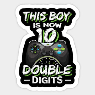 This Boy is Now 10 Double Digits Birthday Boy 10 years old Sticker